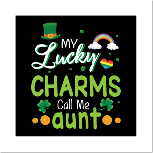 My Lucky Charms Call Me Aunt Happy Saint Patrick Day Posters and Art